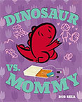 Dinosaur vs. Mommy