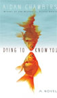Dying To Know You