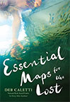 Essential Maps for the Lost