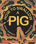 How To Swallow a Pig