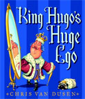 King Hugo's Huge Ego