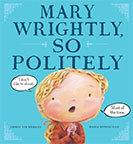Mary Wrightly, So Polightly