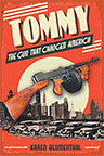 Tommy: The Gun that Changed America