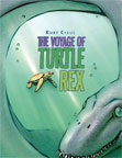 The Voyage of Turtle Rex